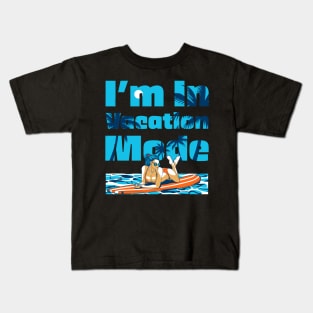 I'm In Vacation Mode Kids T-Shirt